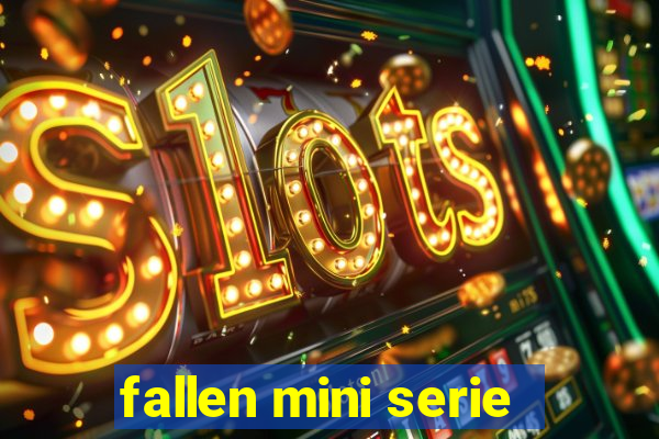 fallen mini serie